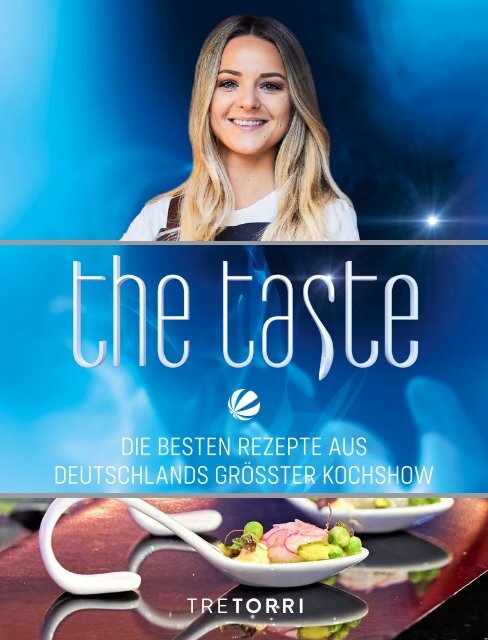 The Taste - Die besten Rezepte aus Deutschlands größter Kochshow