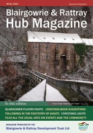Blairgowrie & Rattray Hub Magazine - Winter 2021