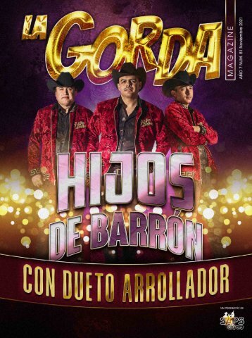 La Gorda Magazine Año 7 Edición Número 81 Noviembre 2021 Portada: Hijos De Barrón