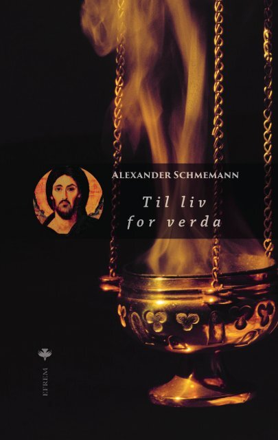 Alexander Schmemann «Til liv for verda»