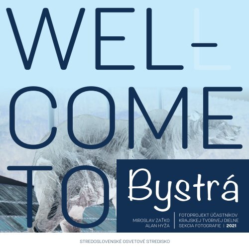 WELCOME TO BYSTRÁ