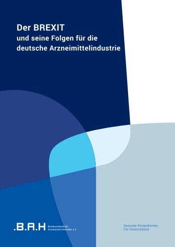 Der BREXIT und seine Folgen für die deutsche Arzneimittelindustrie