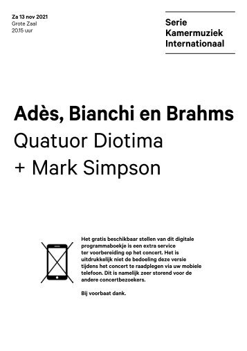 2021 11 13 Adès, Bianchi en Brahms - Quatuor Diotima + Mark Simpson