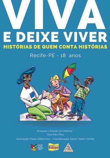 Viva e Deixe Viver - Histórias de quem conta histórias - Recife PE 18 anos