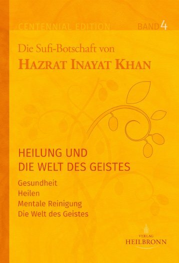Heilung und die Welt des Geistes - Band 4 der Gesamtausgabe von Hazrat Inayat Khan -Leseprobe