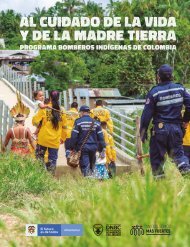 Al cuidado de la vida y de la madre tierra - Programa Bomberos indígenas de Colombia