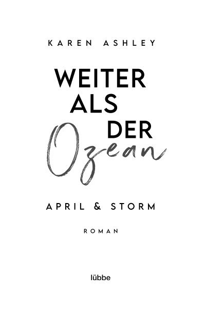 9783404184583_Ashley_April_Storm – Weiter als der Ozean_LP