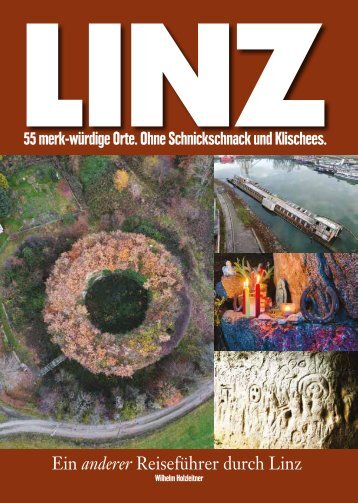 LINZ – 55 merk-würdige Orte. Ohne Schnickschnack und Klischees
