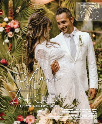 Real Weddings Magazine's To Have and To Hold-A Decor Inspiration Shoot-THE REST OF THE STORY