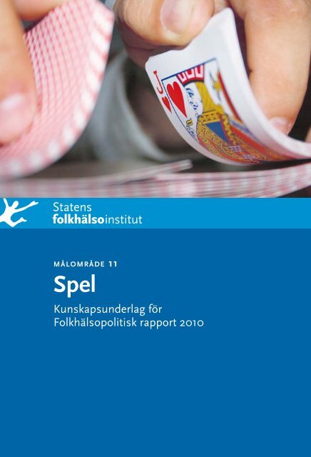 Målområde 11. Spel. Kunskapsunderlag för Folkhälsopolitisk ...