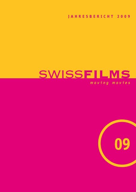 Zum Jahresbericht 2009 - Swiss Films