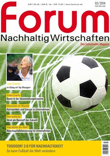 forum Nachhaltig Wirtschaften 03/2014: Tooooor! 3:0 für Nachhaltigkeit