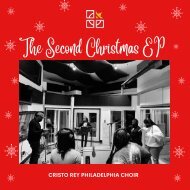 The Second Christmas EP by Cristo Rey Philadelphia Choir