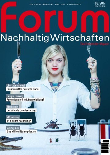 forum Nachhaltig Wirtschaften 02/2017: Wie ernähren wir uns in Zukunft?