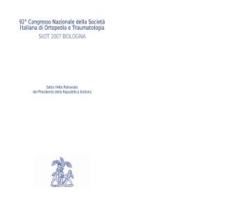 92° Congresso Nazionale della Società Italiana di Ortopedia ... - SIOT