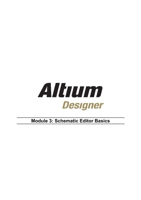 Module 3: Schematic Editor Basics - Altium
