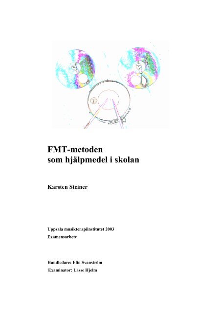 FMT-metoden som hjälpmedel i skolan Karsten Steiner