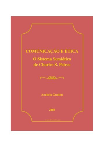 COMUNICAÇÃO E ÉTICA O Sistema Semiótico de ... - LusoSofia