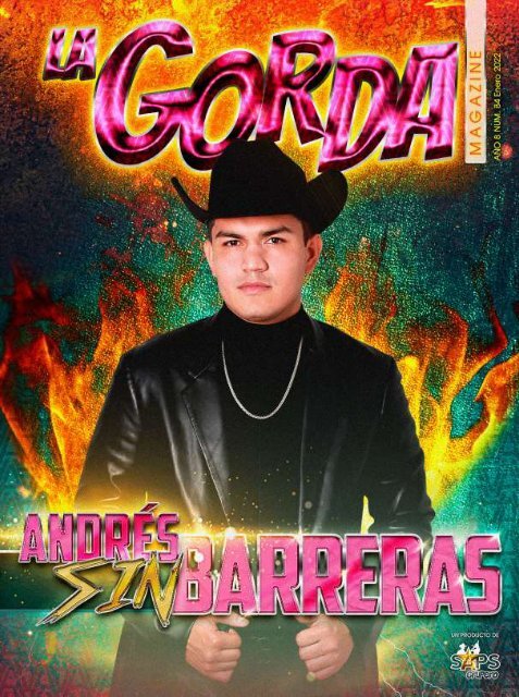 La Gorda Magazine Año 8 Edición Número 84 Enero 2022 Portada: Andrés Barreras