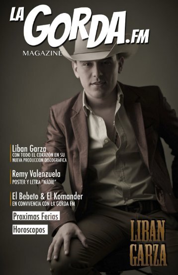 La Gorda Magazine Año 1 Edición Número 1 Febrero 2015 Portada: Liban Garza