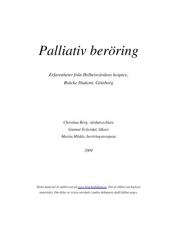 Palliativ beröring Erfarenheter från Helhetsvårdens ... - Bräcke Diakoni