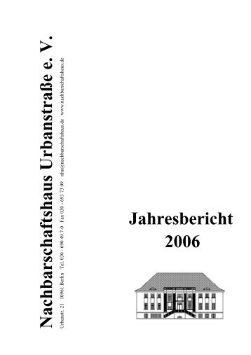 Jahresbericht 2006 N achbarschaftshaus U rbanstraße e.V .