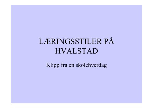 Læringsstiler på Hvalstad - Asker kommune