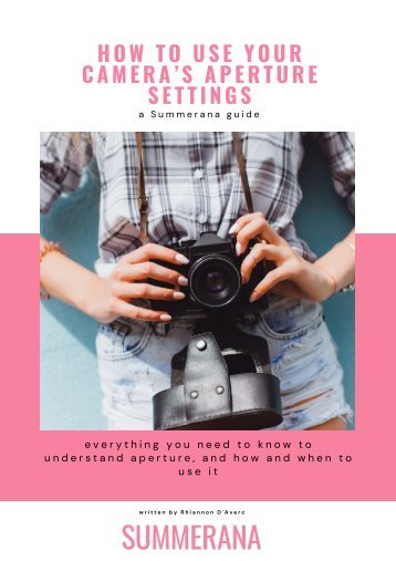 How to Use Your Camera Aperture Settings by Summerana