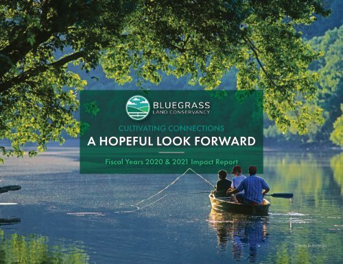 Bluegrass Land Conservancy 2020 + 2021 Impact Report