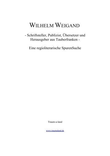 Mehr zu Wilhelm Weigand - Traum-a-land