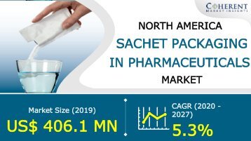 North America Sachet Packaging In Pharmaceuticals Market To Surpass US$ 612.1 Million By 2027