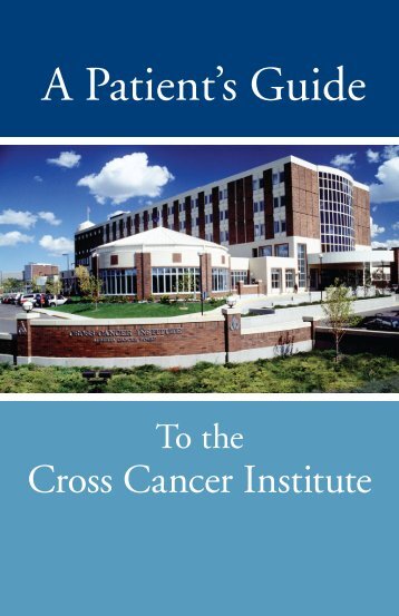 Patient Guide to the Cross Cancer Institute - Alberta Health Services