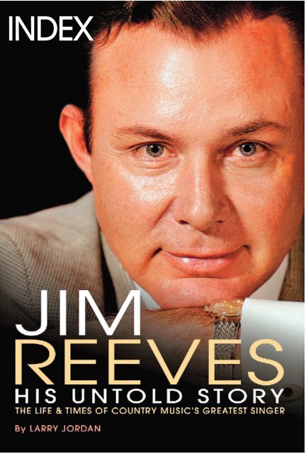 Here - Jim Reeves: His Untold Story