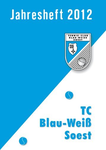 Jahresheft 2012 - Tennisclub Blau Weiss Soest eV