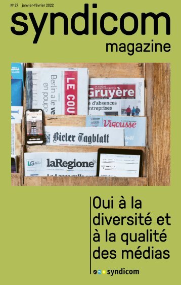 syndicom magazine N° 27 ¦ Oui à la diversité et à la qualité des médias