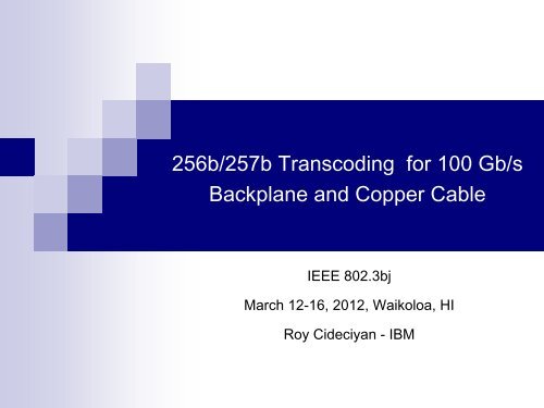 256b/257b Transcoding for 100 Gb/s Backplane and Copper Cable