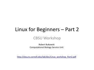 Linux for Biologists - CBSU @ Cornell University