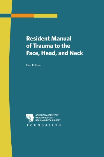 Resident Manual of Trauma to the Face, Head, and Neck - American ...