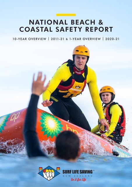 SLSNZ National Beach & Coastal Safety Report 10-Year Overview | 2011 - 21 & 1-Year Overview | 2020-21