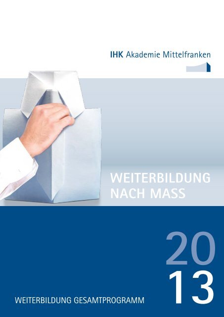 Gesamtprogramm Weiterbildung 2013 - IHK Nürnberg für Mittelfranken