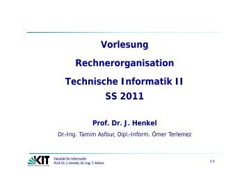 Vorlesung Rechnerorganisation g Technische Informatik II SS 2011