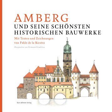  Amberg und seine schönsten historischen Bauwerke 