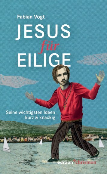 Fabian Vogt: Jesus für Eilige (Leseprobe)