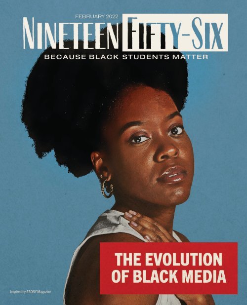 Nineteen Fifty-Six Vol. 2 No. 3 The Evolution of Black Media