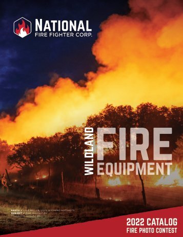 2022 Wildland Fire Equipment Catalog Fire Photo Contest Magazine