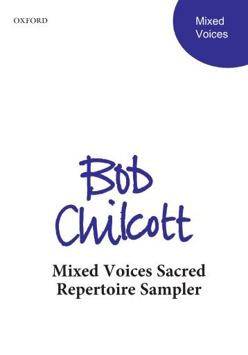 Bob Chilcott - Mixed Voices Sacred Sampler