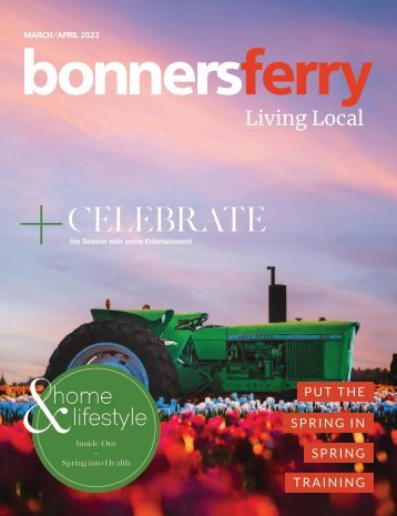 March/April 2022 Bonners Ferry Living Local
