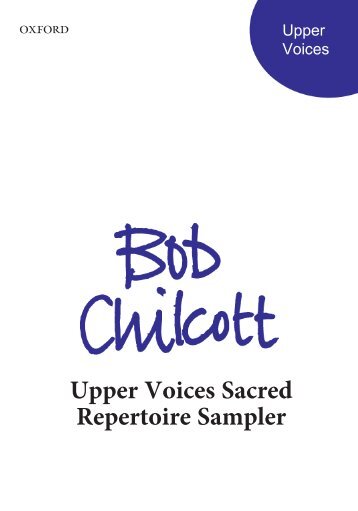 Bob Chilcott - Upper Voices Sacred Sampler