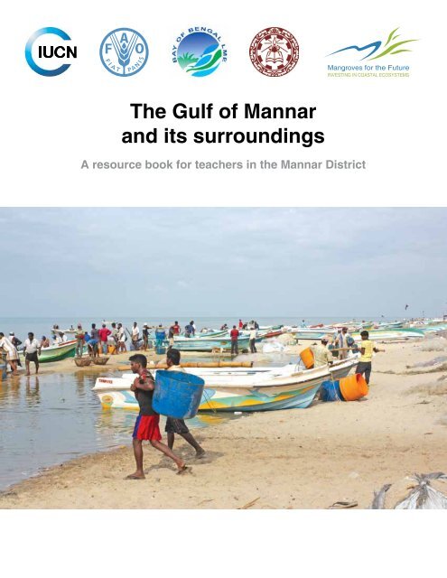 The Gulf of Mannar and its surroundings - Mangroves for the Future