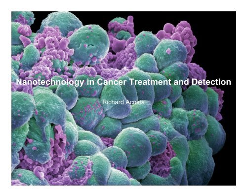 Nanotechnology in Cancer Treatment and Detection